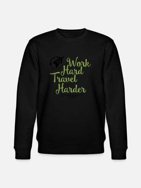 Work hard travel harder - Stanley/Stella CHANGER Unisex Organic Sweatshirt - black