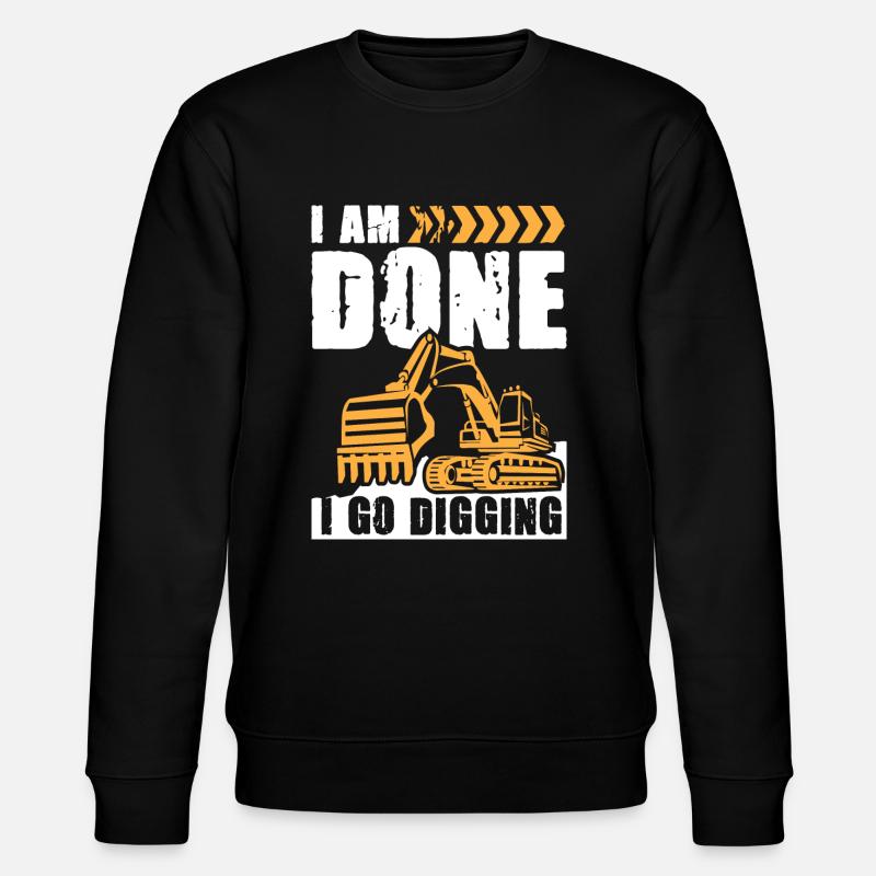 Je vais creuser une excavatrice - Sweat bio CHANGER Stanley/Stella Unisexe - noir