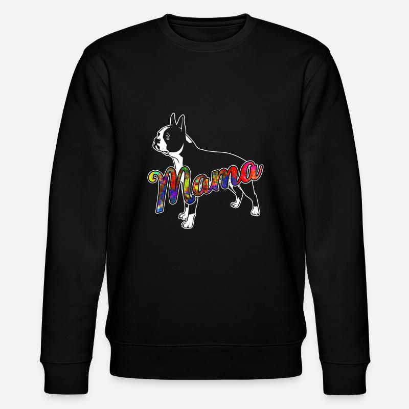 Boston Terrier Boston Terrier Mama - Sweat bio CHANGER Stanley/Stella Unisexe - noir