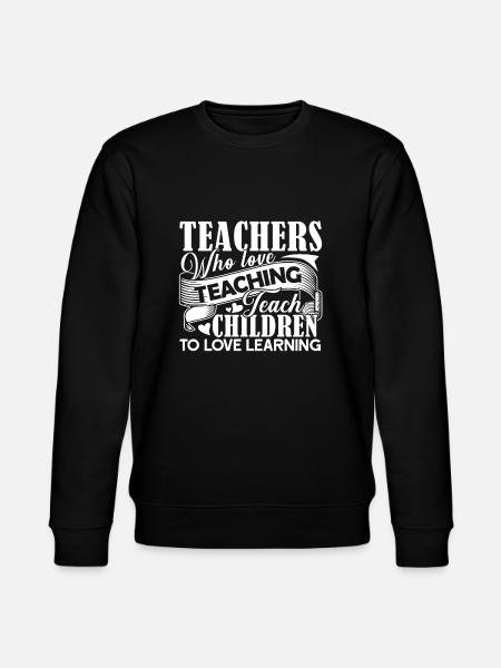 Teachers - Teachers Love Teaching - Stanley/Stella CHANGER Unisex Organic Sweatshirt - black
