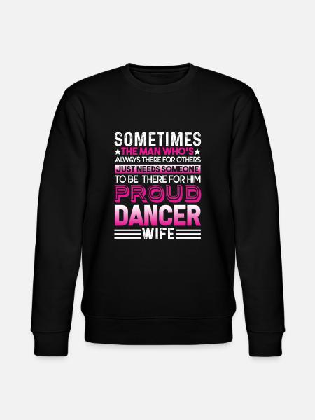 Dancer Proud Dancer Wife - Stanley/Stella CHANGER Unisex Organic Sweatshirt - black