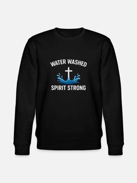 Water Baptized Spirit Strong Cross - Stanley/Stella CHANGER Unisex Organic Sweatshirt - black
