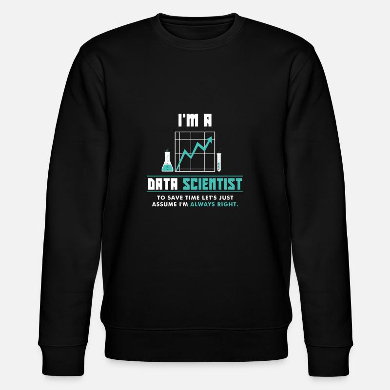 Data Scientist Data Science Scientist - Stanley/Stella CHANGER Unisex Organic Sweatshirt - black