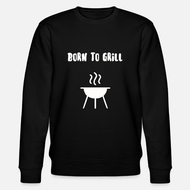 Born to grill - Sweat bio CHANGER Stanley/Stella Unisexe - noir