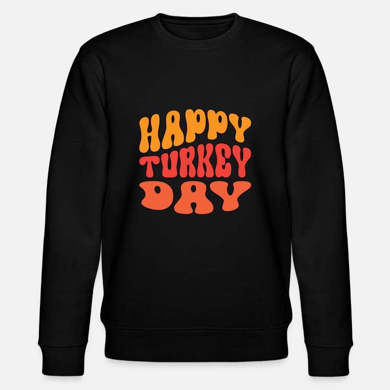 Happy Turkey Day - Stanley/Stella CHANGER Unisex Organic Sweatshirt - black