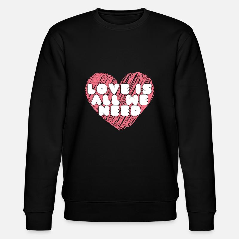 Love is all we need - Stanley/Stella Unisex Bio-Sweatshirt CHANGER  - Schwarz