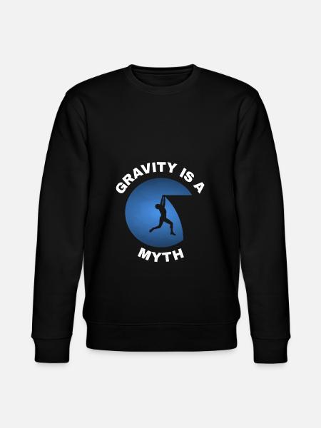 Gravity is a myth - Stanley/Stella CHANGER Unisex Organic Sweatshirt - black
