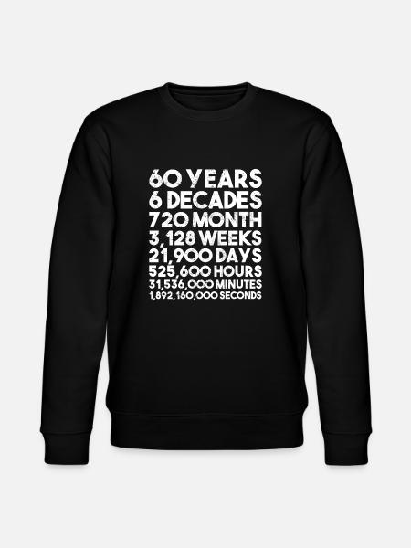 60 years in decades, months, weeks, days - Stanley/Stella CHANGER Unisex Organic Sweatshirt - black