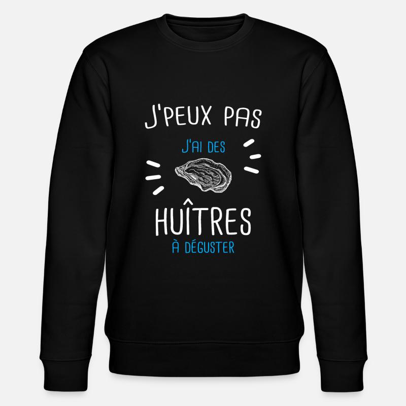 Huîtres à déguster cadeau humour - Sweat bio CHANGER Stanley/Stella Unisexe - noir