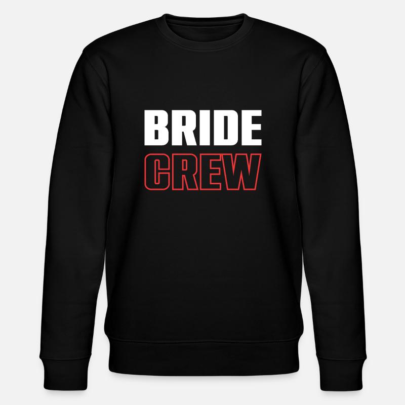 Bride Crew - Stanley/Stella CHANGER Unisex Organic Sweatshirt - black