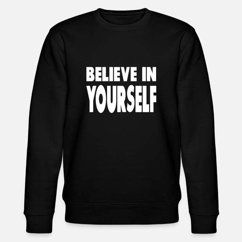Croyez en vous - Sweat bio CHANGER Stanley/Stella Unisexe - noir