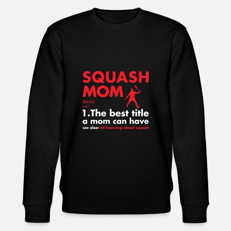 Sport Mom Définition Squash - Sweat bio CHANGER Stanley/Stella Unisexe - noir