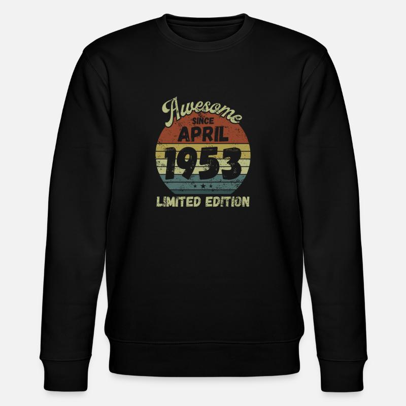Awesome since April 1953 - Birthday - Stanley/Stella CHANGER Unisex Organic Sweatshirt - black