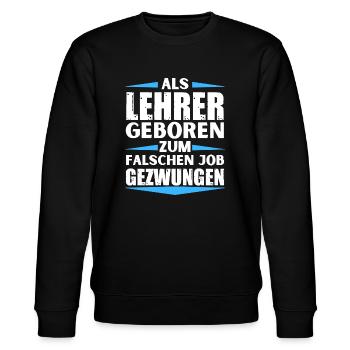 Lehrer im falschen Job gelandet - Stanley/Stella Unisex Bio-Sweatshirt CHANGER  - Schwarz - Vorne - Nik (191cm) & Marisol (170cm)