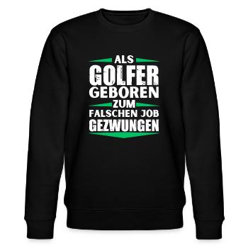 Golfer landed in the wrong job - Stanley/Stella CHANGER Unisex Organic Sweatshirt - black - Front - Nik (191cm) & Marisol (170cm)