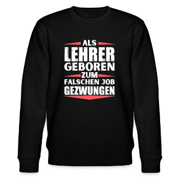 Lehrer im falschen Job gelandet - Stanley/Stella Unisex Bio-Sweatshirt CHANGER  - Schwarz - Vorne - Nik (191cm) & Marisol (170cm)
