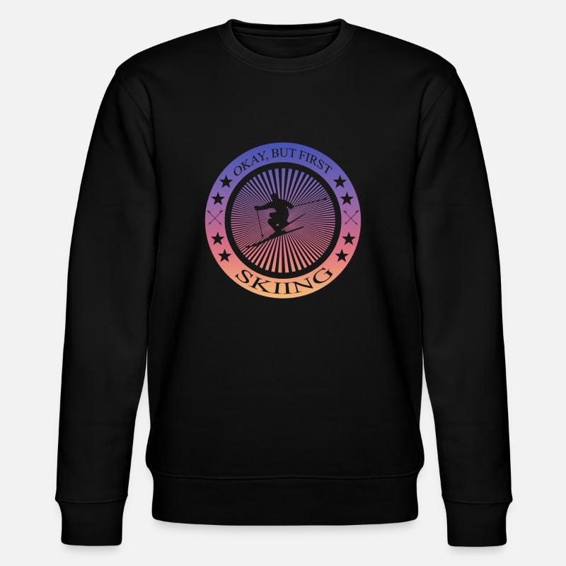 Okay but first skiing - Stanley/Stella Unisex Bio-Sweatshirt CHANGER  - Schwarz