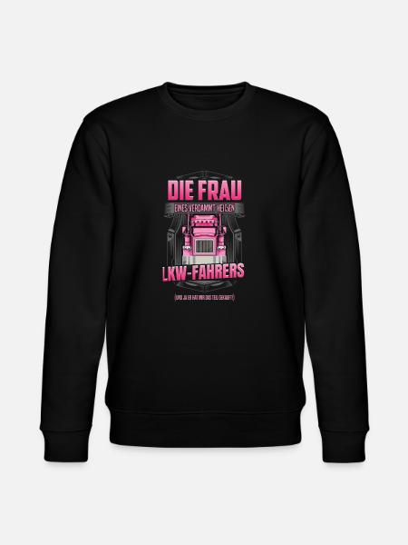 Die Frau eines heißen LKW-Fahrers Trucker Ehefrau - Stanley/Stella Unisex Bio-Sweatshirt CHANGER  - Schwarz