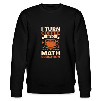 Math Teacher Coffee Math Teacher Gift - Stanley/Stella CHANGER Unisex Organic Sweatshirt - black - Front - Nik (191cm) & Marisol (170cm)