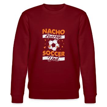 Nacho Footballeur Joueur de Football Papa Cadeau - Sweat bio CHANGER Stanley/Stella Unisexe - bordeaux - Devant - Nik (191cm) & Marisol (170cm)