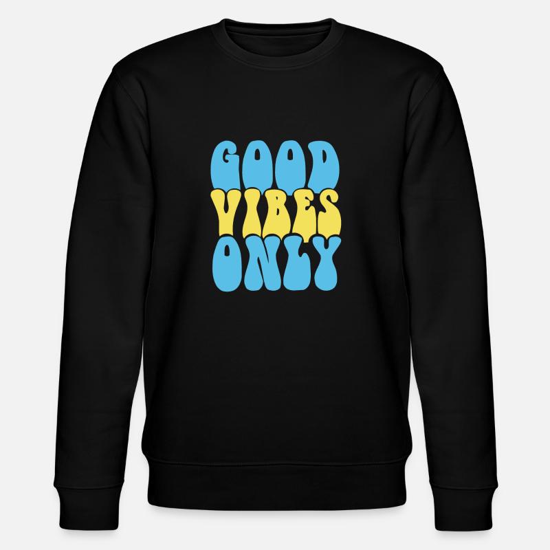 GOOD VIBES ONLY - Stanley/Stella Unisex Bio-Sweatshirt CHANGER  - Schwarz