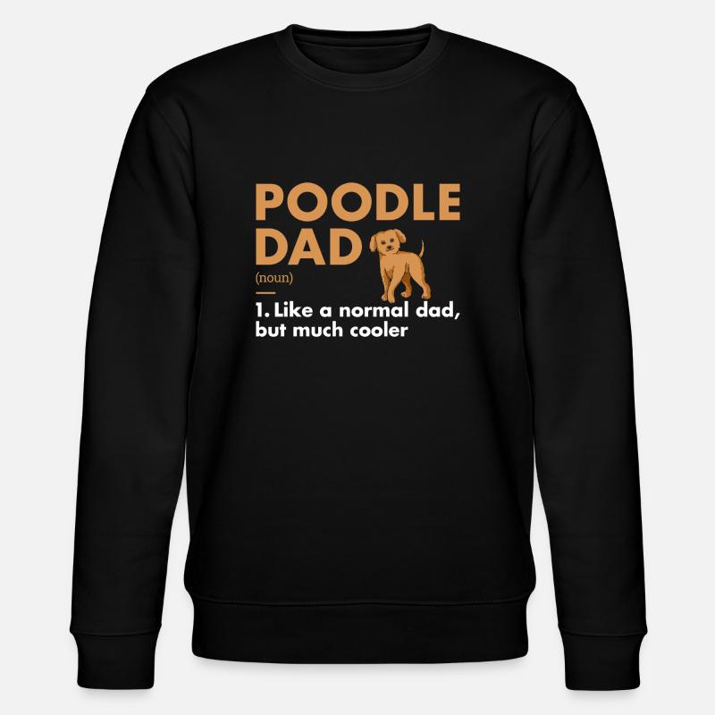 Définition de papa caniche - Sweat bio CHANGER Stanley/Stella Unisexe - noir