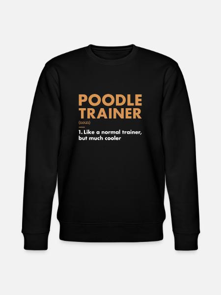 Poodle Trainer Definiton - Stanley/Stella CHANGER Unisex Organic Sweatshirt - black