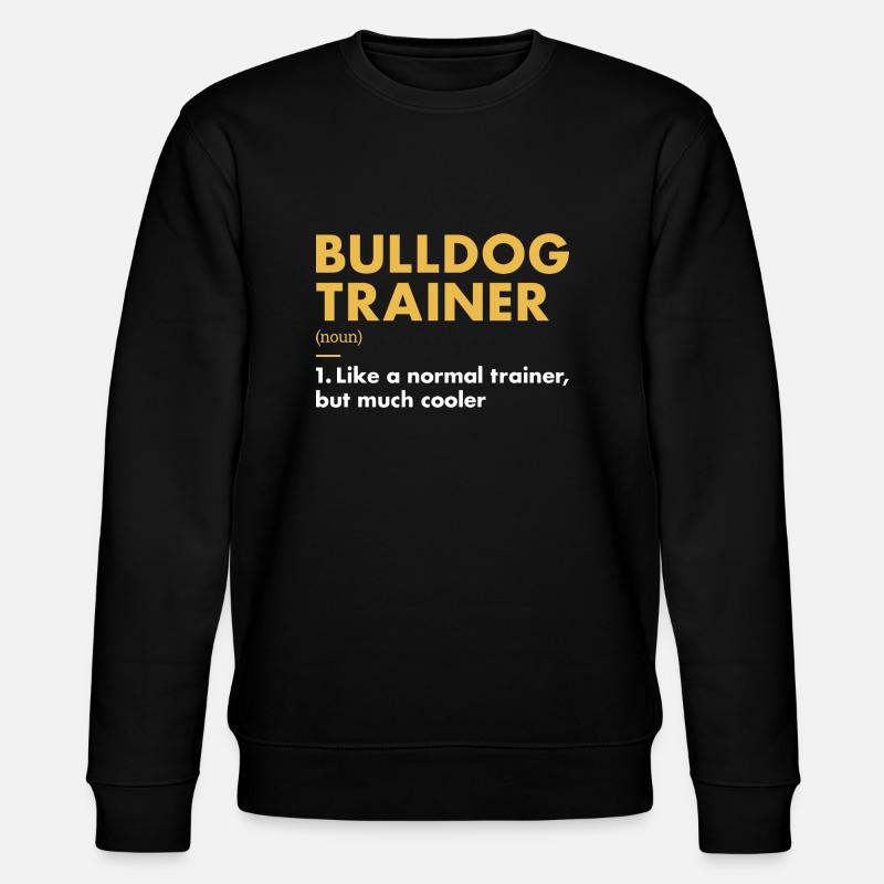 Bulldog Trainer Definiton - Stanley/Stella CHANGER Unisex Organic Sweatshirt - black
