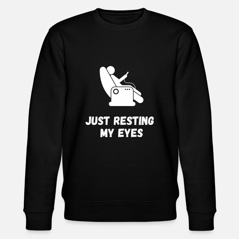 Just Resting My Eyes - Sweat bio CHANGER Stanley/Stella Unisexe - noir