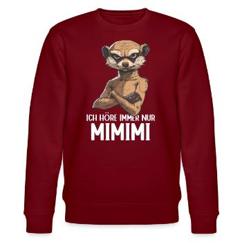 Erdmännchen Mangusten Mungo Ich höre immer Mimimi - Stanley/Stella Unisex Bio-Sweatshirt CHANGER  - Burgunderrot - Vorne - Nik (191cm) & Marisol (170cm)