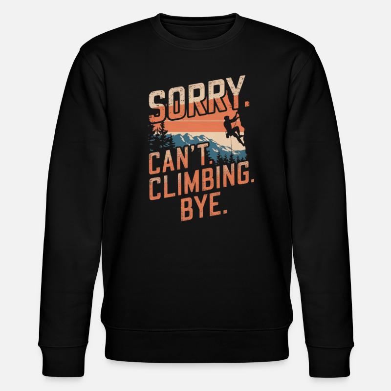 Klettern Freeclimbing felsklettern Spruch - Stanley/Stella Unisex Bio-Sweatshirt CHANGER  - Schwarz