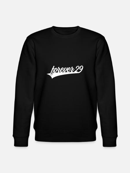 FOREVER 29TH BIRTHDAY - Stanley/Stella CHANGER Unisex Organic Sweatshirt - black