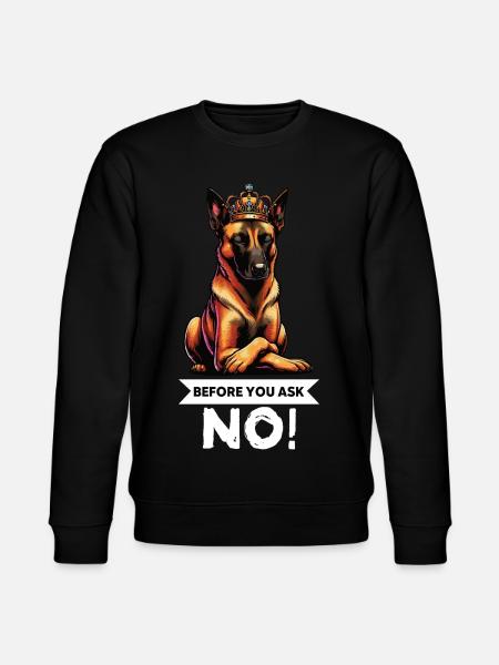 Before You Ask Malinois Belgian Shepherd Dog - Stanley/Stella CHANGER Unisex Organic Sweatshirt - black