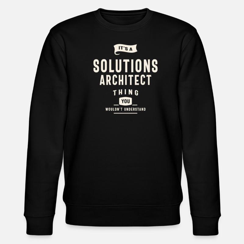 Funny Job Occupation Solutions Architect - Stanley/Stella CHANGER Unisex Organic Sweatshirt - black