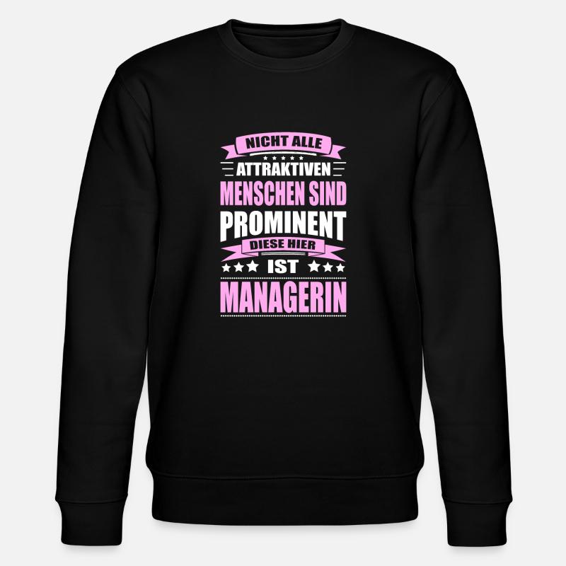 Nicht Alle Menschen Sind Prominent Managerin - Stanley/Stella Unisex Bio-Sweatshirt CHANGER - Schwarz