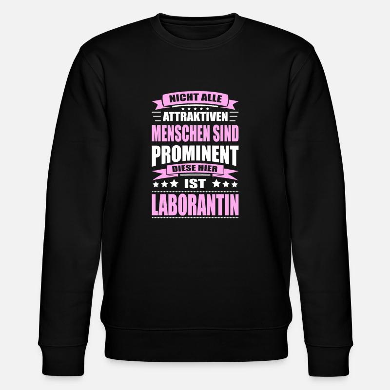 Nicht Alle Menschen Sind Prominent Laborantin - Stanley/Stella Unisex Bio-Sweatshirt CHANGER - Schwarz