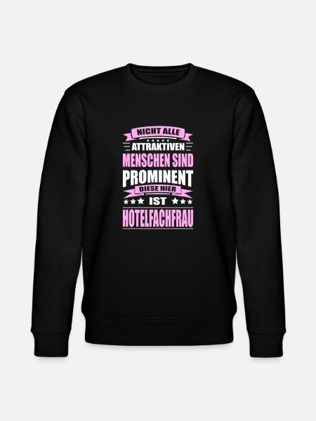 Nicht Alle Menschen Sind Prominent Hotelfachfrau - Stanley/Stella Unisex Bio-Sweatshirt CHANGER - Schwarz