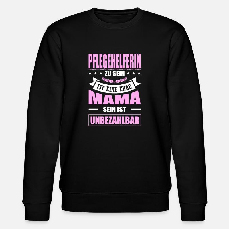 Pflegehelferin Zu Sein Eine Ehre Mama Pflegerin - Stanley/Stella Unisex Bio-Sweatshirt CHANGER  - Schwarz