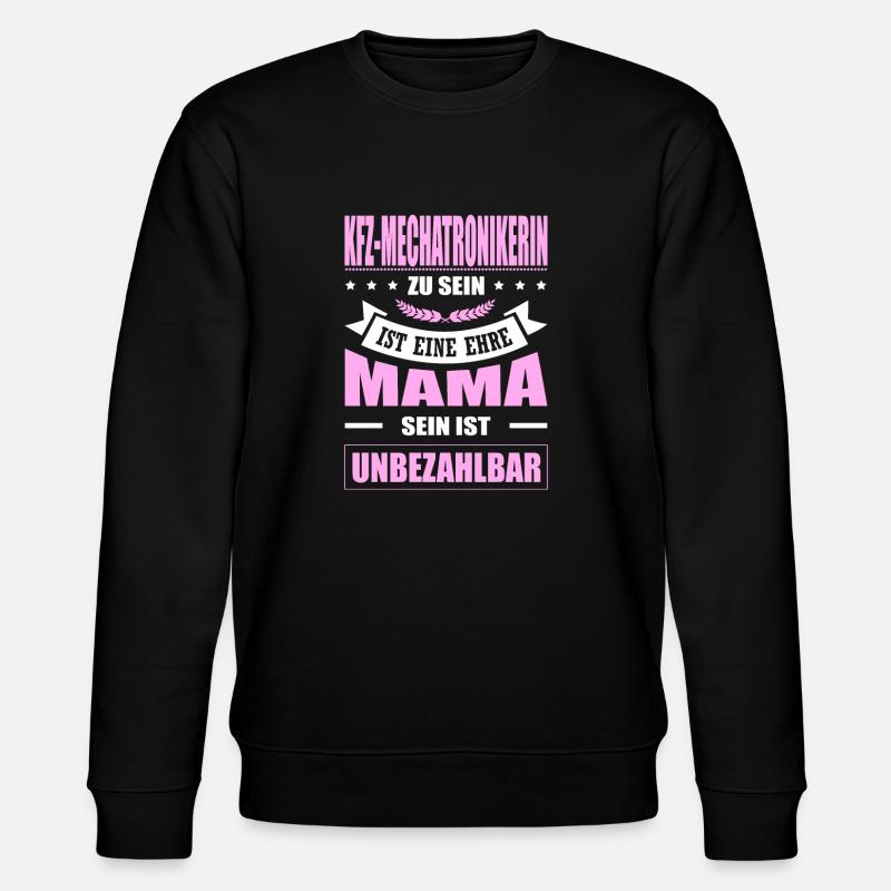 KFZ-Mechatronikerin Sein Eine Ehre Mama Mechaniker - Stanley/Stella Unisex Bio-Sweatshirt CHANGER - Schwarz