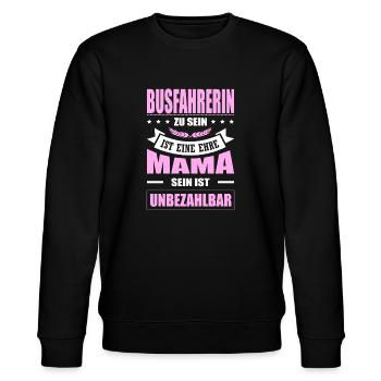 Busfahrerin Sein Eine Ehre Mama Sein Unbezahlbar - Stanley/Stella Unisex Bio-Sweatshirt CHANGER  - Schwarz - Vorne - Nik (191cm) & Marisol (170cm)
