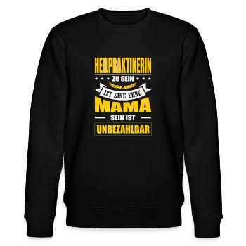 Heilpraktikerin Zu Sein Eine Ehre Mama Unbezahlbar - Stanley/Stella Unisex Bio-Sweatshirt CHANGER  - Schwarz - Vorne - Nik (191cm) & Marisol (170cm)
