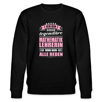 Ich Bin Diese Legendäre Mathematiklehrerin Lehrer - Stanley/Stella Unisex Bio-Sweatshirt CHANGER  - Schwarz - Vorne - Nik (191cm) & Marisol (170cm)