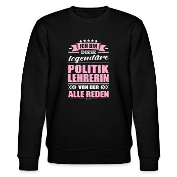 Ich Bin Diese Legendäre Politiklehrerin Lehrerin - Stanley/Stella Unisex Bio-Sweatshirt CHANGER  - Schwarz - Vorne - Nik (191cm) & Marisol (170cm)