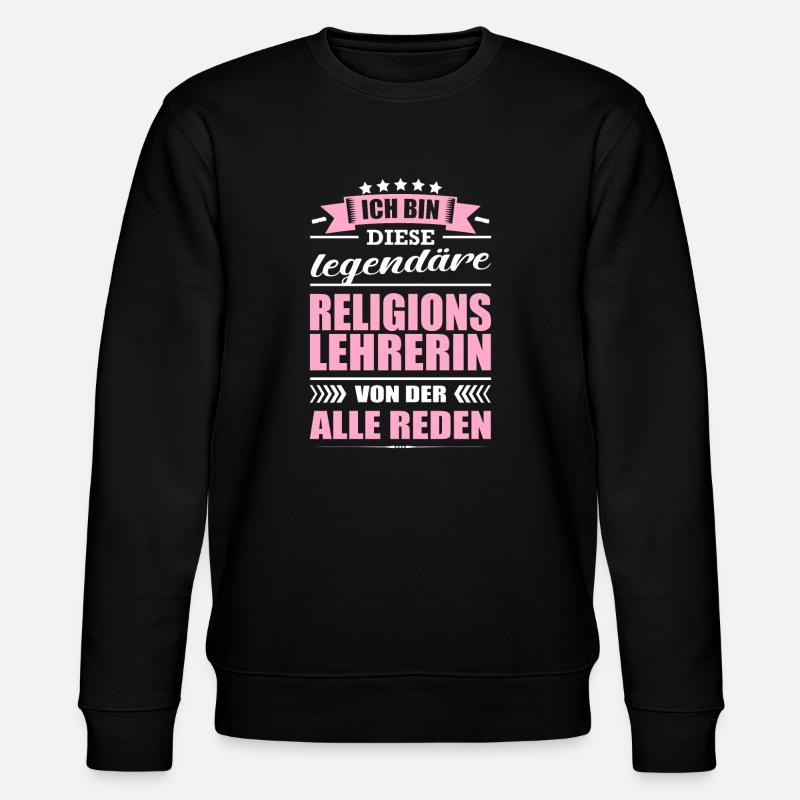 Ich Bin Diese Legendäre Relgionslehrerin Lehrerin - Stanley/Stella Unisex Bio-Sweatshirt CHANGER  - Schwarz