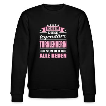 Ich Bin Diese Legendäre Turnlehrerin Lehrerin - Stanley/Stella Unisex Bio-Sweatshirt CHANGER  - Schwarz - Vorne - Nik (191cm) & Marisol (170cm)