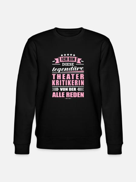 Ich Bin Diese Legendäre Theaterkritikerin Theater - Stanley/Stella Unisex Bio-Sweatshirt CHANGER - Schwarz