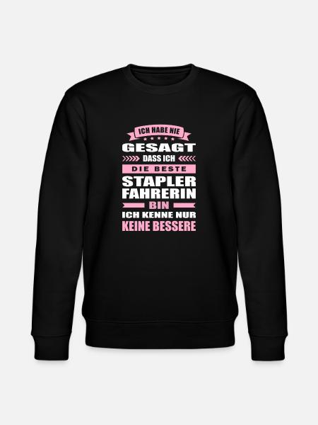 Ich Habe Nie Gesagt Die Beste Staplerfahrerin Bin - Stanley/Stella Unisex Bio-Sweatshirt CHANGER  - Schwarz