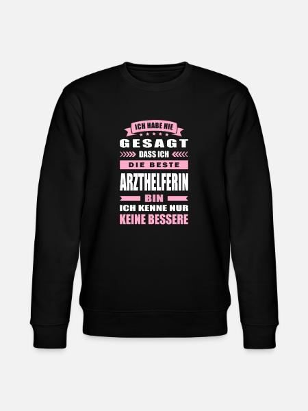 Ich Habe Nie Gesagt Die Beste Arzthelferin Bin - Stanley/Stella Unisex Bio-Sweatshirt CHANGER - Schwarz