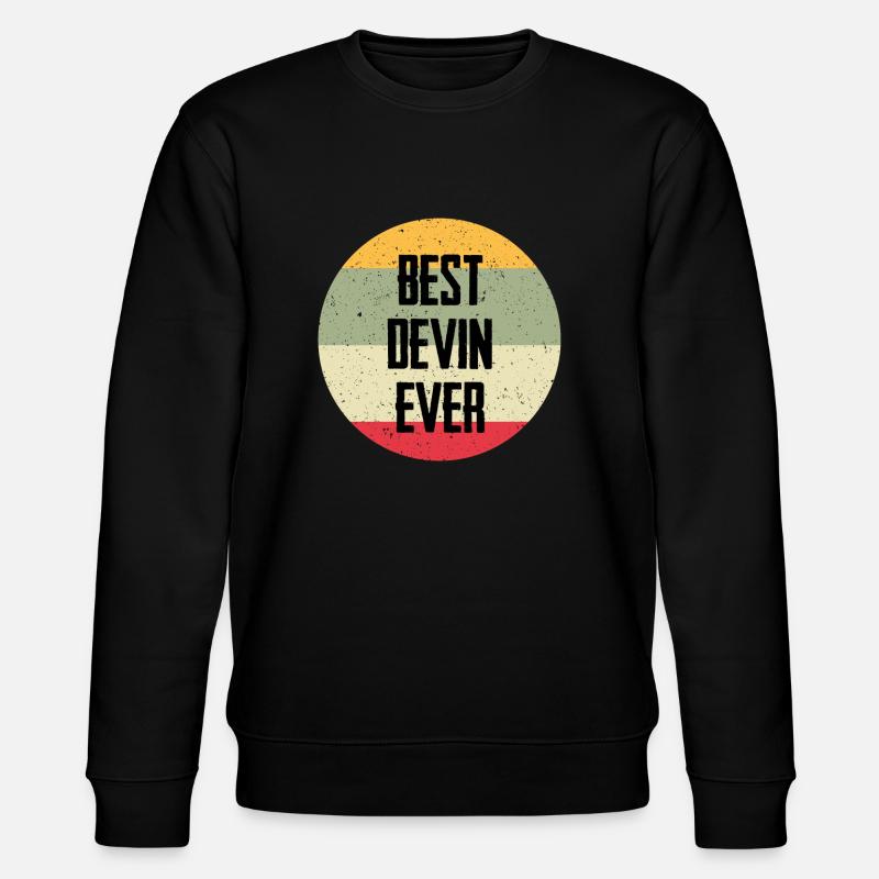 Best Devin Ever - Stanley/Stella Unisex Bio-Sweatshirt CHANGER  - Schwarz
