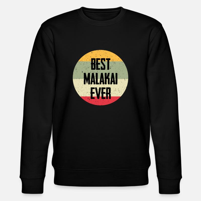 Best Malakai Ever - Stanley/Stella Unisex Bio-Sweatshirt CHANGER  - Schwarz